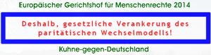 Kuhne gegen Deutschland Wechselmodell